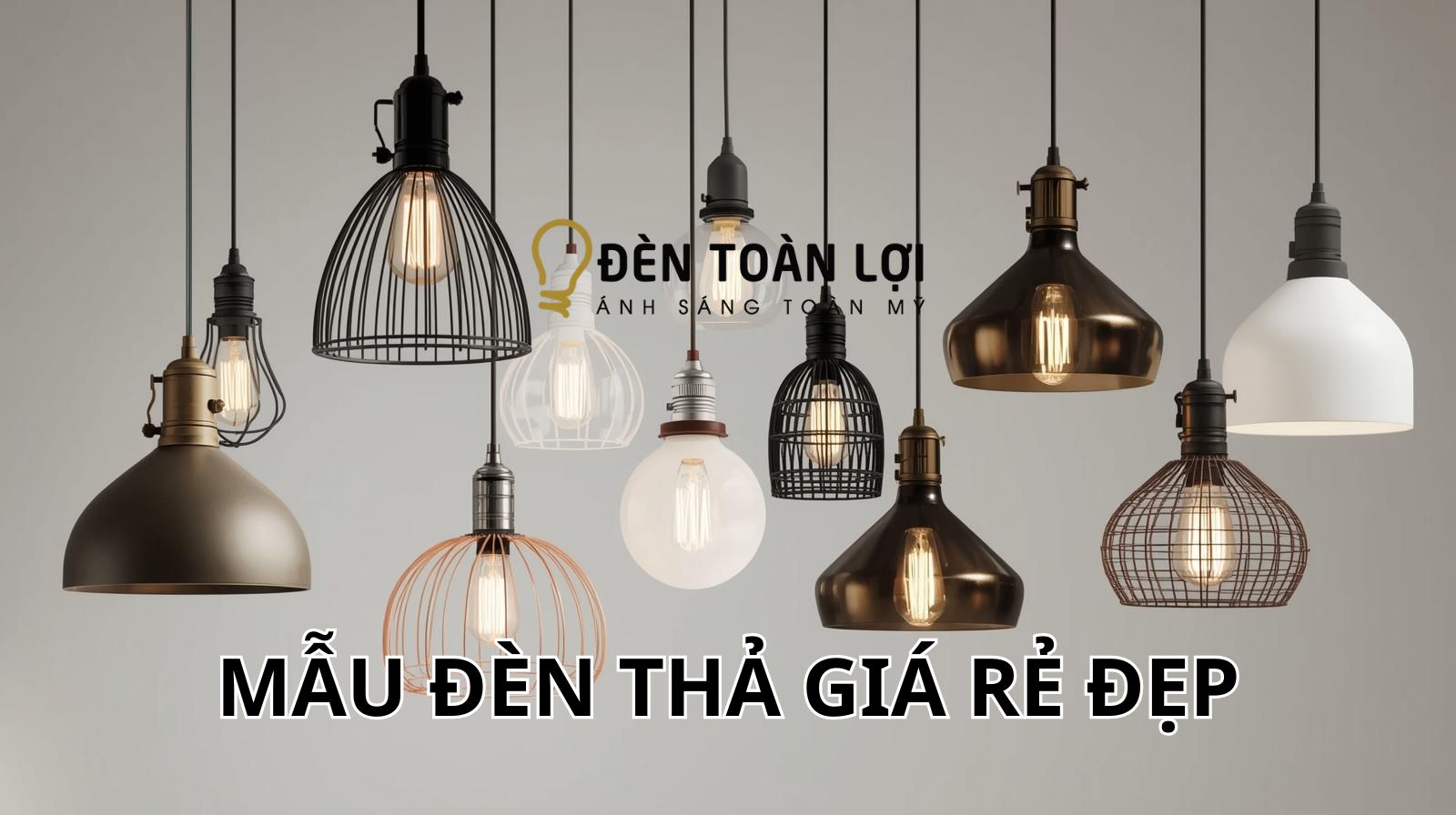 Mẫu đèn thả giá rẻ đẹp tại showroom Đèn Toàn Lợi