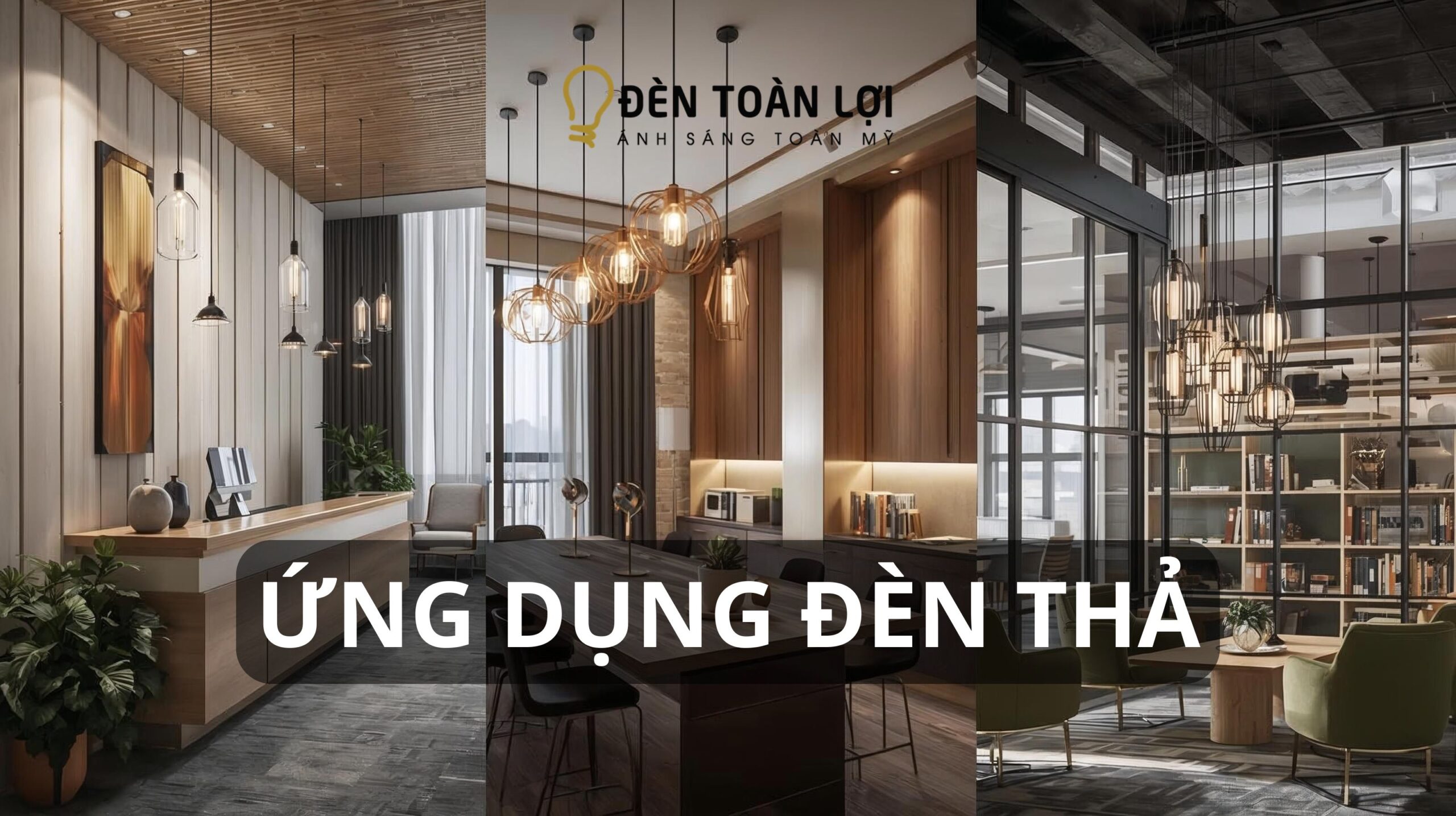Ứng dụng đèn thả phổ biến